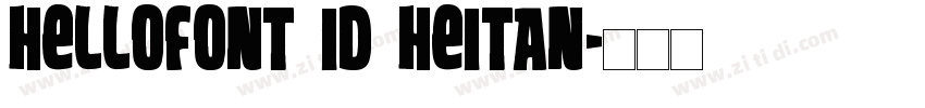HelloFont ID HeiTan字体转换